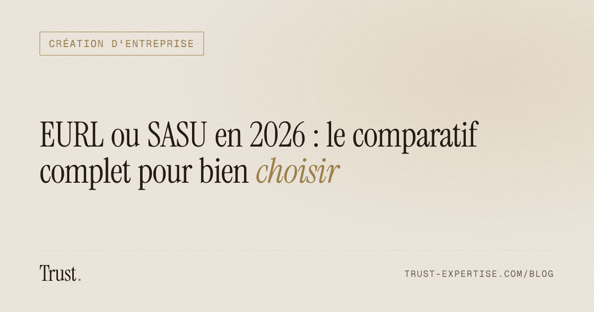 Couverture de l'article « EURL ou SASU en 2026 : le comparatif complet pour bien choisir » (Création d'entreprise)