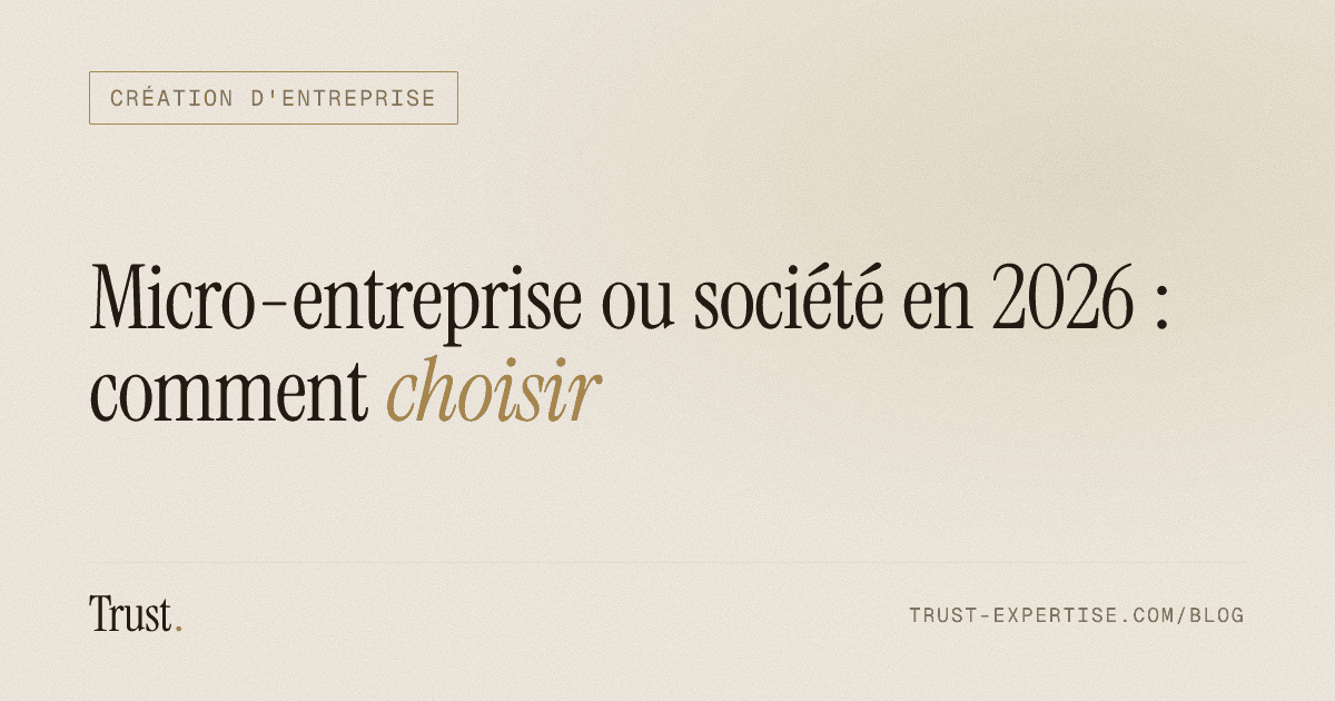 Couverture de l'article « Micro-entreprise ou société en 2026 : comment choisir » (Création d'entreprise)